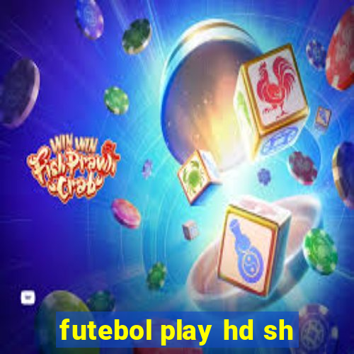 futebol play hd sh